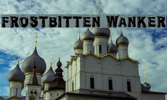 Frostbitten Wanker Font examples