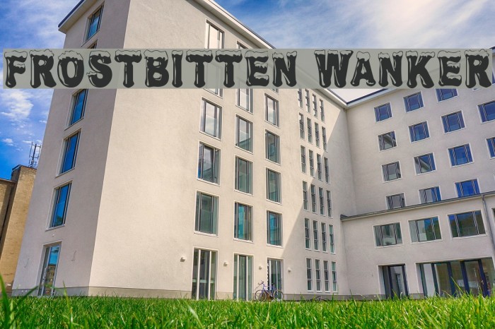 Frostbitten Wanker Font examples