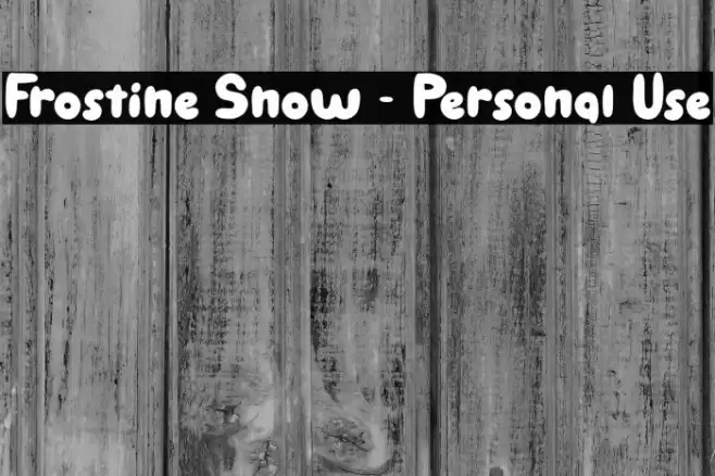 Frostine Snow - Personal Use Font examples