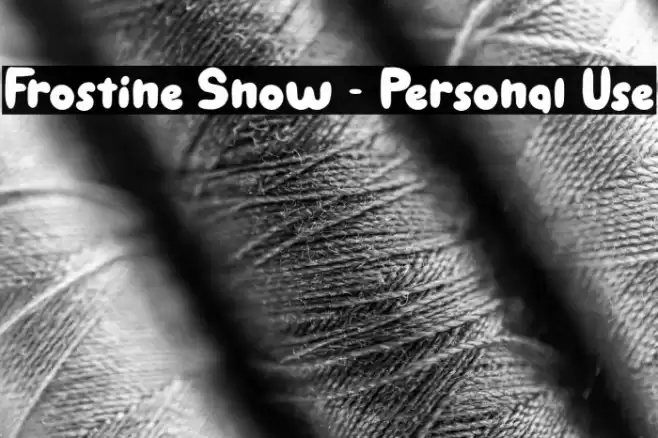 Frostine Snow - Personal Use Font examples