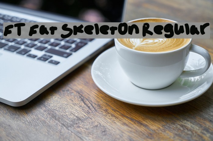 FT Fat Skeleton Regular Example 3