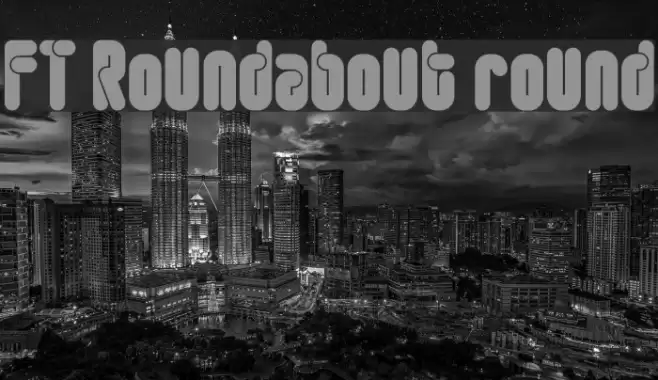 FT Roundabout round フォント examples