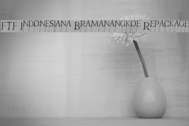 FTF Indonesiana Bramanangkoe Repackage フォント examples