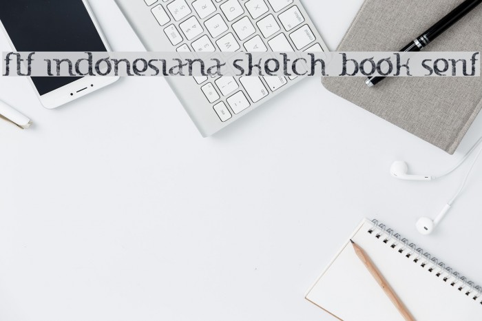 FTF Indonesiana Sketch Book Serif Font examples