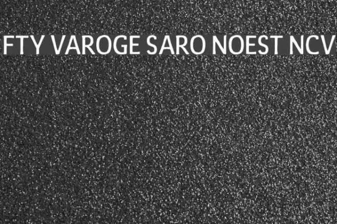 FTY Varoge Saro Noest NCV Font examples