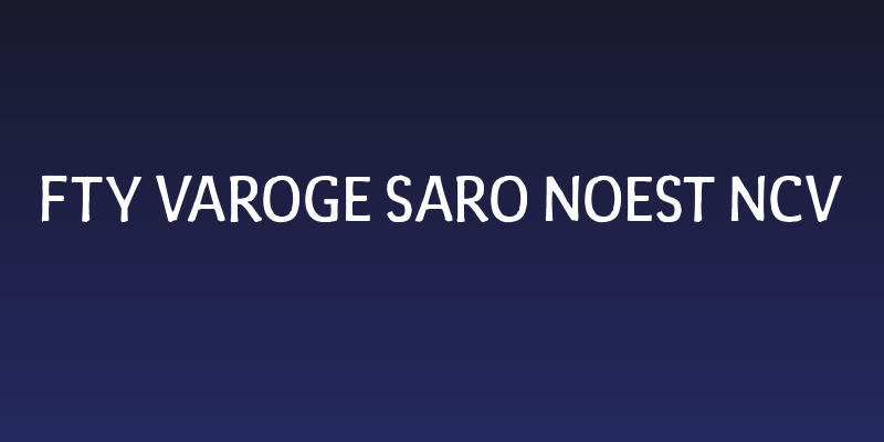 FTY Varoge Saro Noest NCV Social Header
