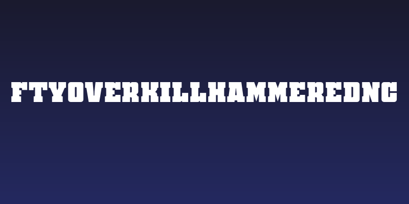 FTYOverKillHammeredNC Social Header