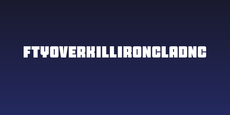 FTYOverKillIroncladNC Social Header