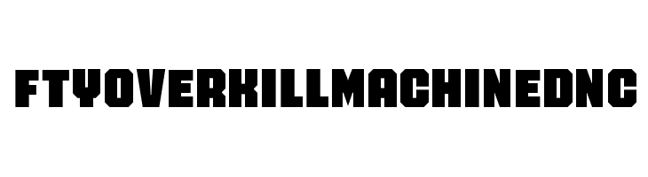 FTYOverKillMachinedNC Schriftart