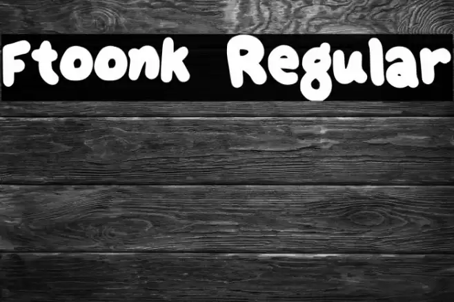 Ftoonk Regular Font examples