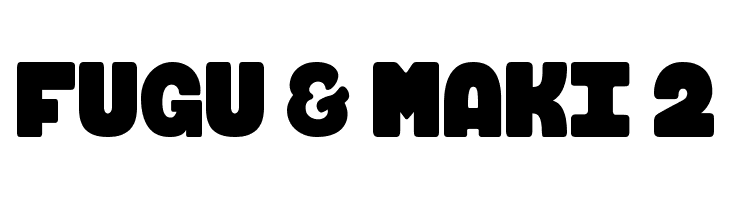 FUGU & MAKI 2  font caratteri gratis