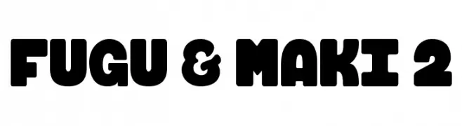 FUGU & MAKI 2  Descarca Fonturi Gratis