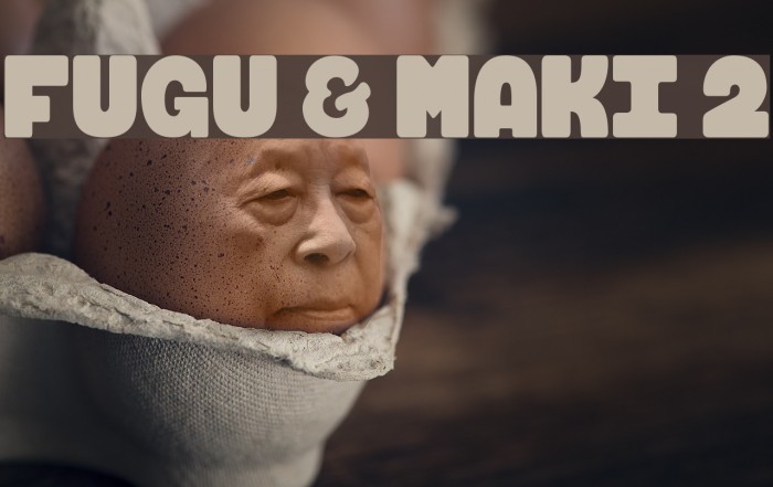 FUGU & MAKI 2 Font examples
