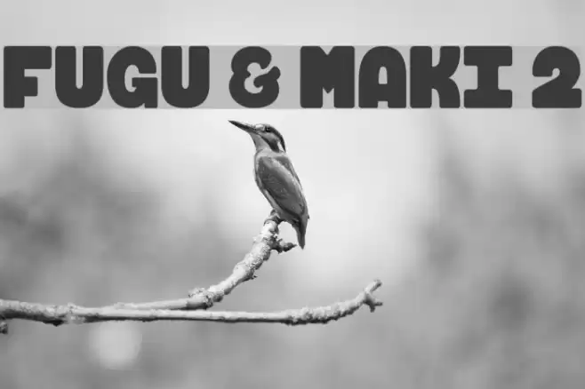 FUGU & MAKI 2 Font examples