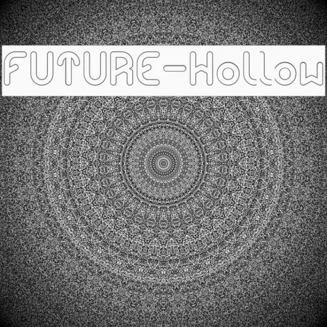 FUTURE-Hollow Font examples