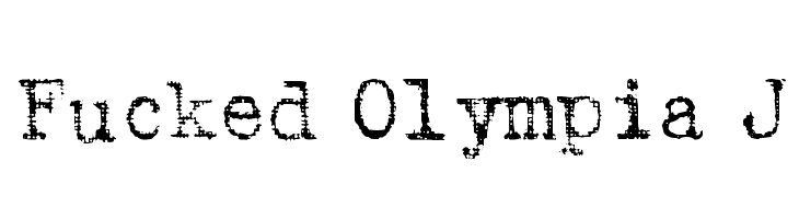 Fucked Olympia J Font