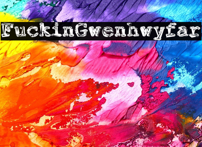 FuckinGwenhwyfar Font examples