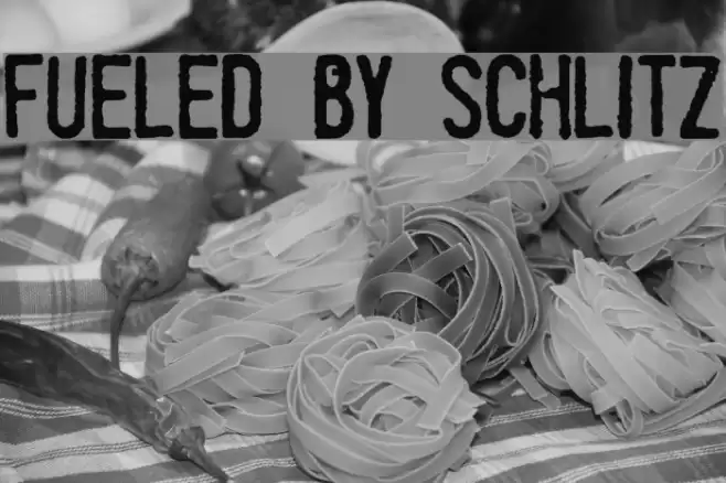 Fueled by Schlitz Font examples