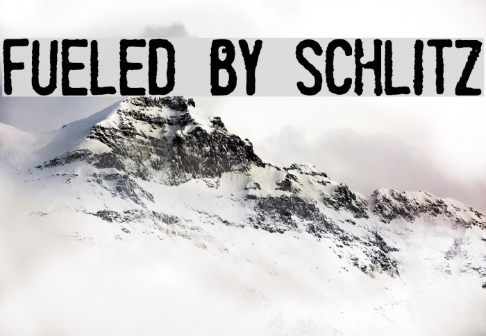 Fueled by Schlitz Font examples