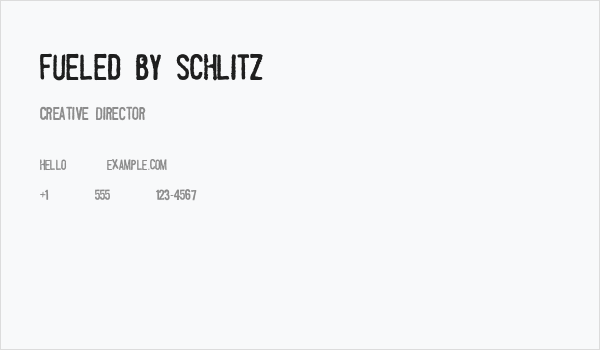 Fueled by Schlitz Business Card