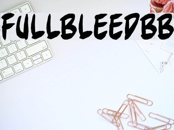 FullBleedBB फ़ॉन्ट examples