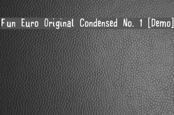 Fun Euro Original Condensed No. 1 [Demo] Schriftart examples