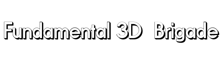 Fundamental 3D  Brigade  Frei Schriftart Herunterladen