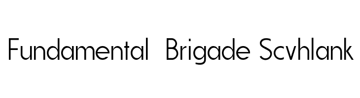 Fundamental  Brigade Scvhlank フォント