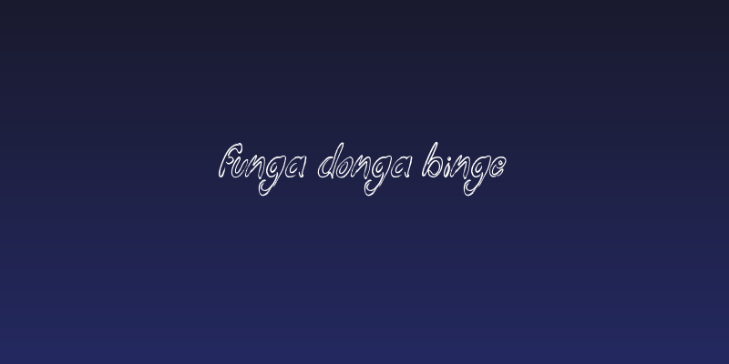 Funga Donga Binge Social Header