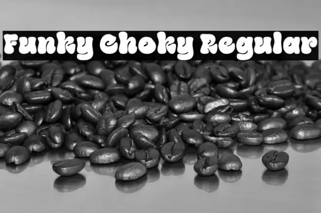 Funky Choky Regular Font examples