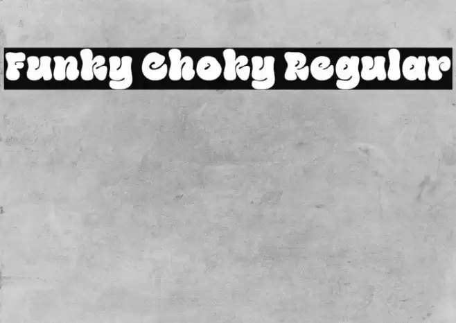 Funky Choky Regular Font examples