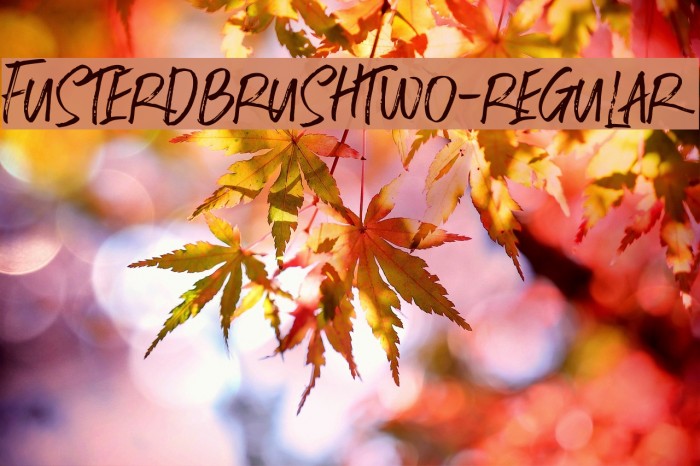 FusterdBrushTwo-Regular Font examples
