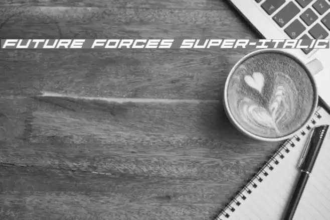 Future Forces Super-Italic Font examples