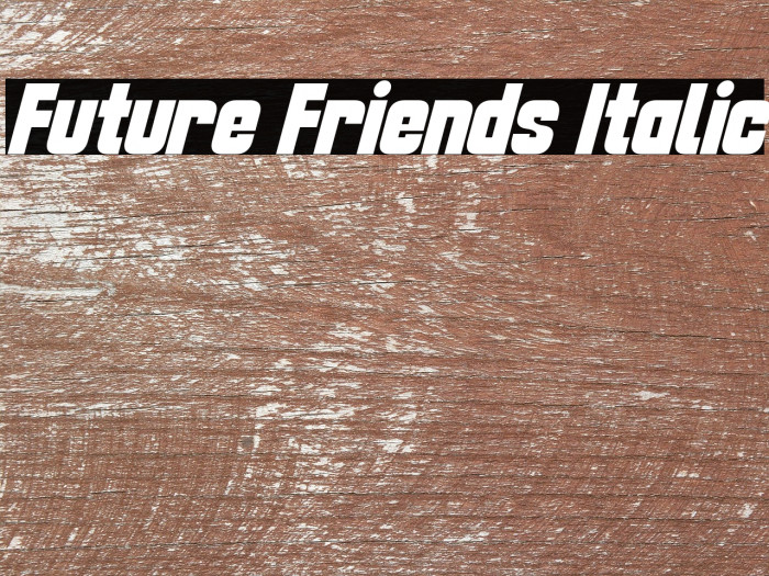 Future Friends Italic Example 2
