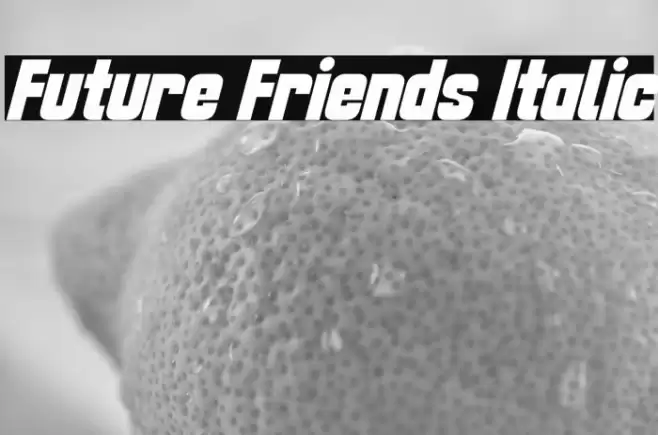 Future Friends Italic Font examples