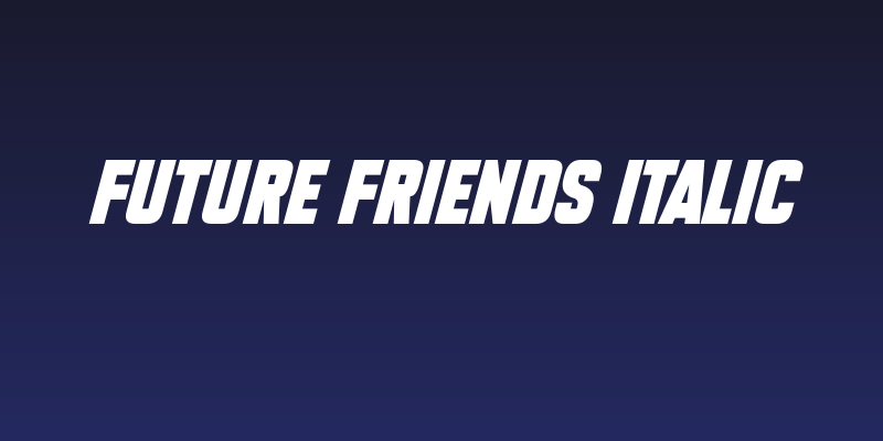 Future Friends Italic Social Header