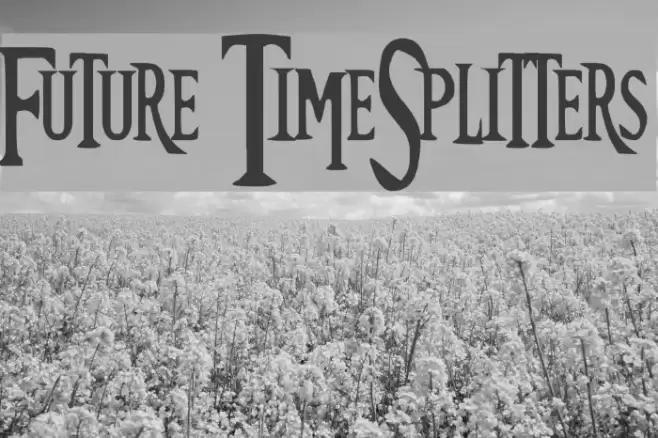 Future TimeSplitters Font examples