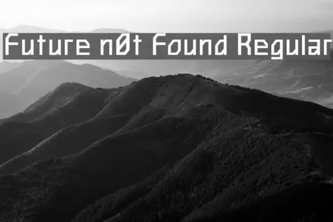 Future n0t Found Regular Font examples