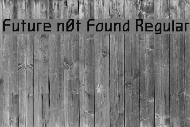 Future n0t Found Regular Font examples