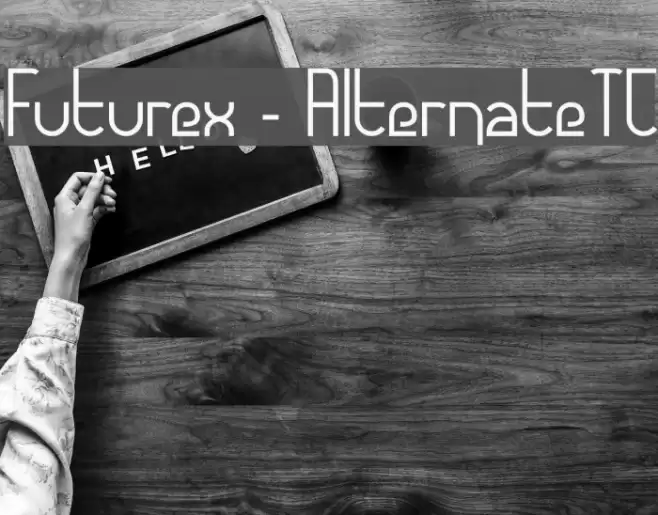 Futurex - AlternateTC Schriftart examples