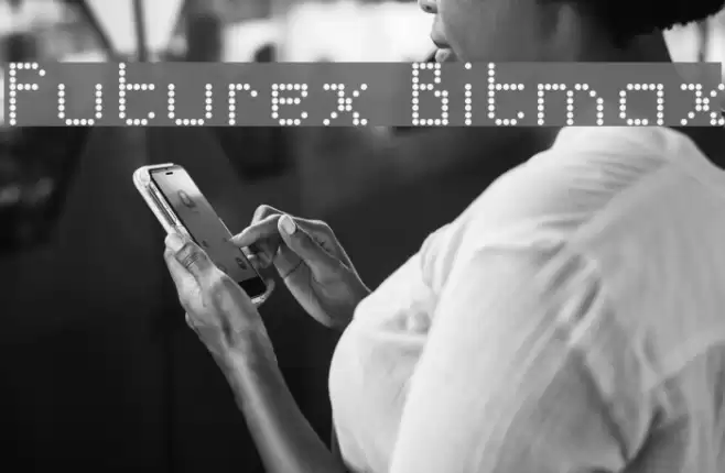 Futurex Bitmax Schriftart examples