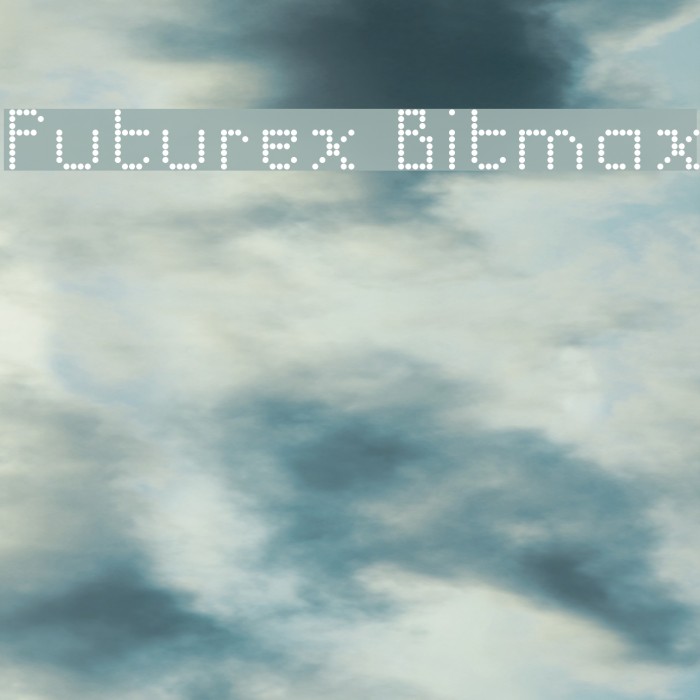 Futurex Bitmax Schriftart examples