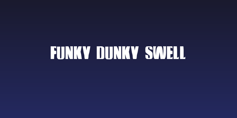 funky dunky swell Social Header