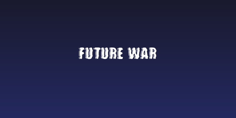 future war Social Header