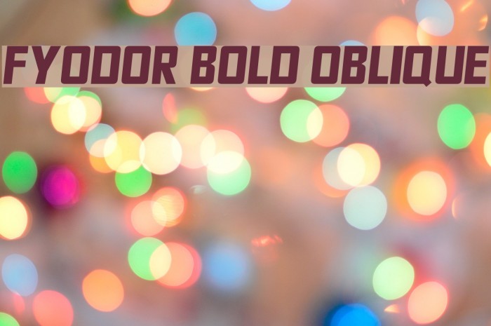 Fyodor Bold Oblique Font examples