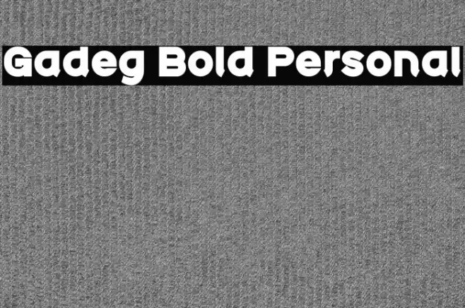 Gadeg Bold Personal Font examples