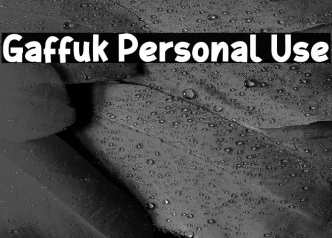 Gaffuk Personal Use Font examples