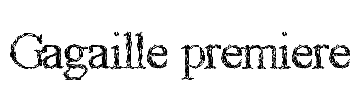 Gagaille premiere Font