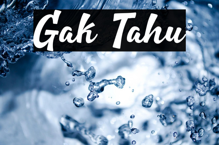 Gak Tahu Шрифта examples