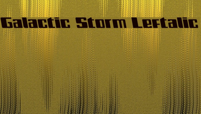 Galactic Storm Leftalic Font examples